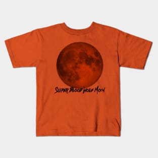 Super Blood Wolf Moon Kids T-Shirt